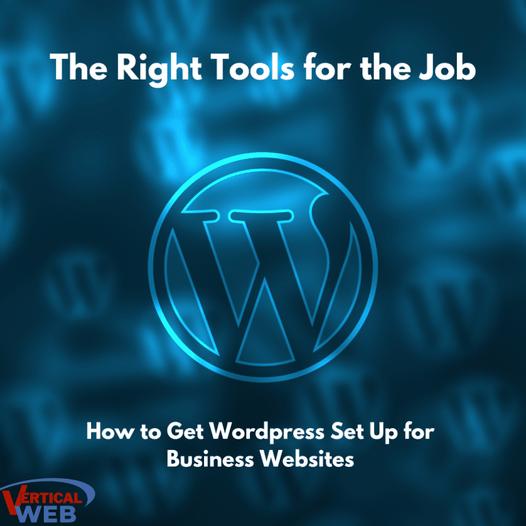 The Right Tools for the Job: How to Get WordPress Set Up for Business Websites